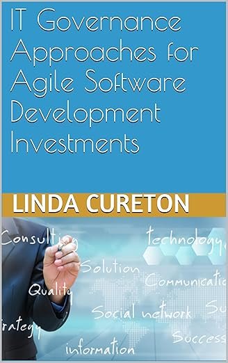 IT Governance Approaches for Agile Software Development Investments